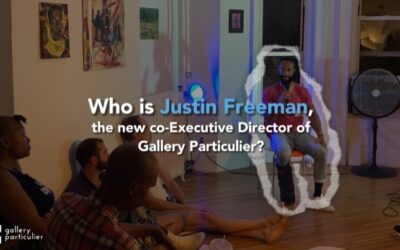 Gallery Particulier Welcomes Justin Freeman as Co-Executive Director: A New Chapter in Community-Focused Leadership