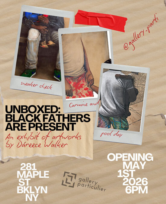 Unboxed: Black Fathers Art Present – Opening